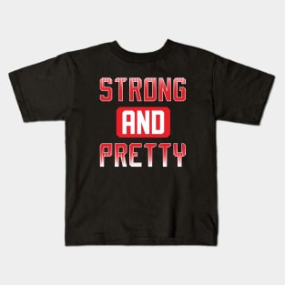 Strong And Pretty | Gym | WorkOut Kids T-Shirt